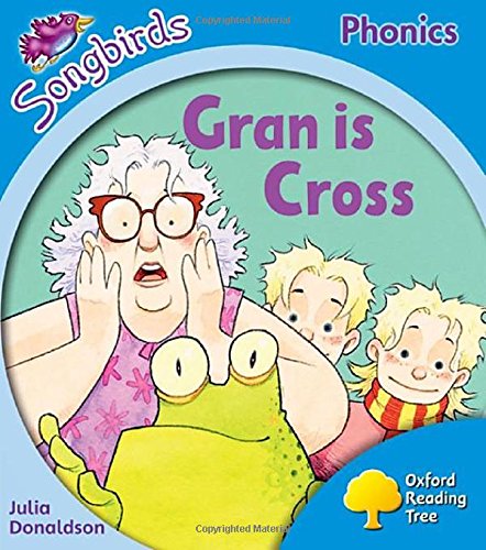 Beispielbild fr Oxford Reading Tree Songbirds Phonics: Level 3: Gran is Cross zum Verkauf von WorldofBooks