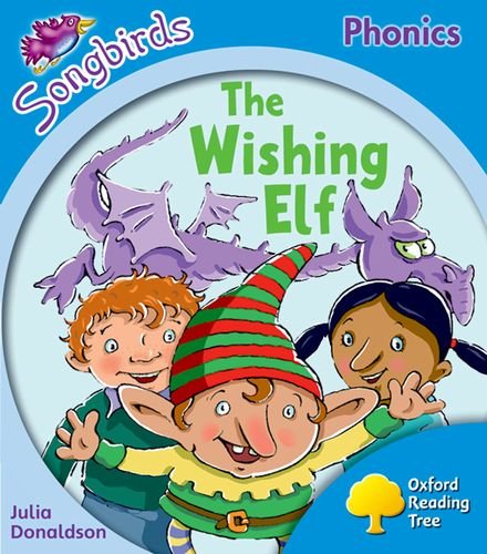 9780198388388: Oxford Reading Tree: Level 3: More Songbirds Phonics: The Wishing Elf