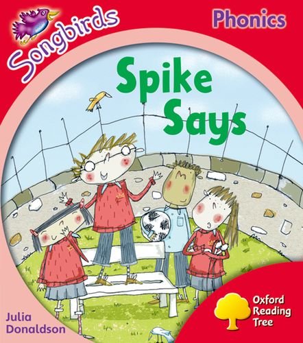 Imagen de archivo de Oxford Reading Tree Songbirds Phonics: Level 4: Spike Says a la venta por Blackwell's