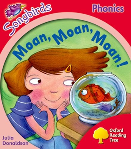 Stock image for Oxford Reading Tree Songbirds Phonics: Level 4: Moan, Moan, Moan! for sale by WorldofBooks