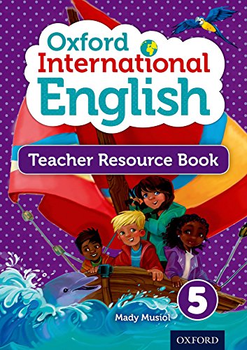 Stock image for Oxford International Primary English Teacher Resource Book 5 for sale by WorldofBooks