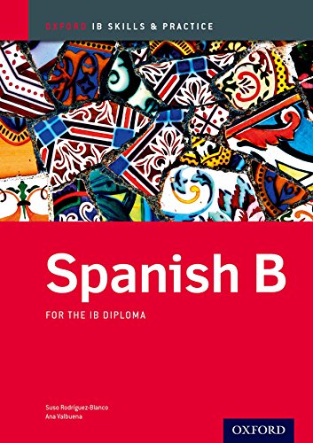 Stock image for IB Spanish B: Skills and Practice: Oxford IB Diploma Program for sale by ZBK Books