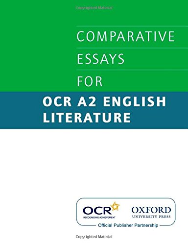 Imagen de archivo de Comparative Essays for OCR A2 English Literature (Gce English for Ocr) a la venta por Brit Books