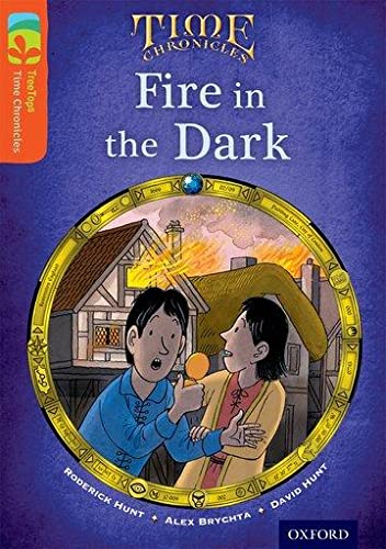 Stock image for Oxford Reading Tree TreeTops Time Chronicles: Level 13: Fire In The Dark for sale by WorldofBooks