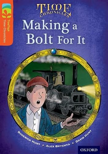 Stock image for Oxford Reading Tree TreeTops Time Chronicles: Level 13: Making A Bolt For It for sale by WorldofBooks