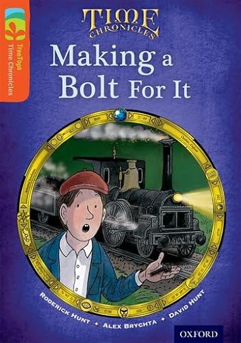Stock image for Oxford Reading Tree TreeTops Time Chronicles: Level 13: Making A Bolt For It for sale by AwesomeBooks