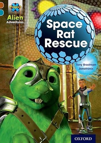 9780198391173: Project X Alien Adventures: Brown Book Band, Oxford Level 9: Space Rat Rescue (Project X ^IAlien Adventures^R)