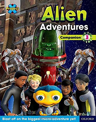 9780198391449: Project X Alien Adventures: Brown-Grey Book Bands, Oxford Levels 9-14: Companion 3