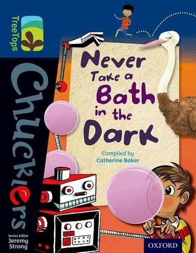 Beispielbild fr Oxford Reading Tree TreeTops Chucklers: Level 14: Never Take a Bath in the Dark zum Verkauf von WorldofBooks