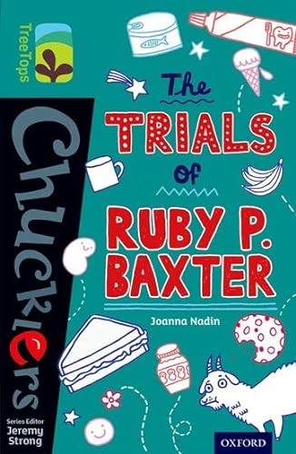 Stock image for Oxford Reading Tree TreeTops Chucklers: Level 16: The Trials of Ruby P. Baxter for sale by AwesomeBooks