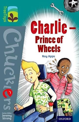 Imagen de archivo de Oxford Reading Tree TreeTops Chucklers: Level 16: Charlie - Prince of Wheels a la venta por WorldofBooks