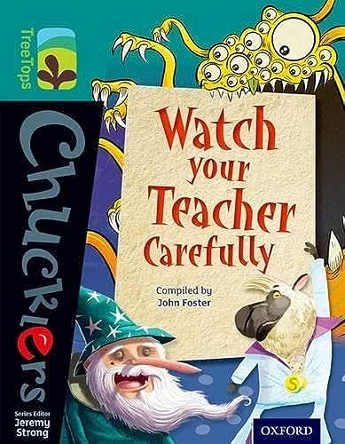 Imagen de archivo de Oxford Reading Tree TreeTops Chucklers: Level 16: Watch your Teacher Carefully (Oxford Reading Tree TreeTops Chucklers) a la venta por MusicMagpie