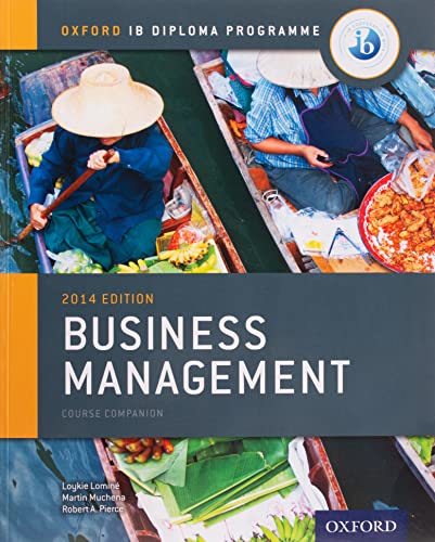 Imagen de archivo de IB Business Management Course Book: 2014 edition: Oxford IB Diploma Program a la venta por HPB-Red