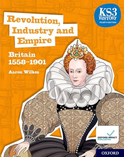 Stock image for Key Stage 3 History by Aaron Wilkes: Renaissance, Revolution and Reformation: Britain 1509-1745 Student Book (KS3 History by Aaron Wilkes Third Edition) for sale by WorldofBooks