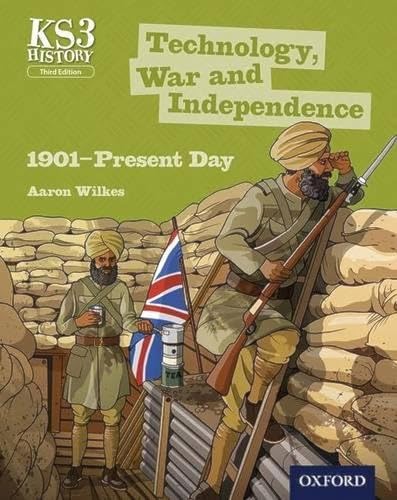 Stock image for Key Stage 3 History by Aaron Wilkes: Technology, War and Independence 1901-Present Day Student Book (KS3 History by Aaron Wilkes Third Edition) for sale by WorldofBooks