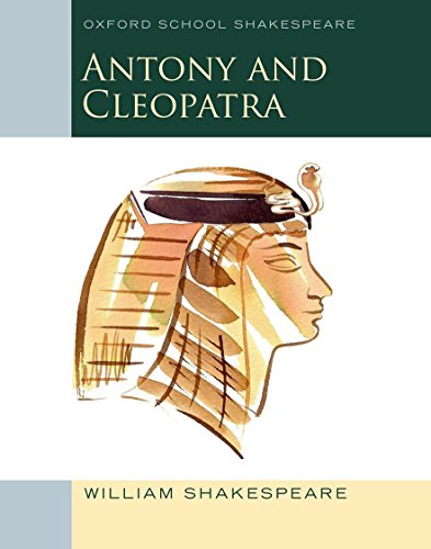 Stock image for Antony and Cleopatra: Oxford School Shakespeare (Oxford School Shakespeare Series) for sale by SecondSale