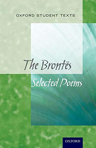 Imagen de archivo de New Oxford Student Texts: Brontës: Selected Poems a la venta por WorldofBooks