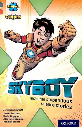 9780198393948: Project X Origins: Grey Book Band, Oxford Level 13: Shocking Science: Skyboy and other stupendous science stories
