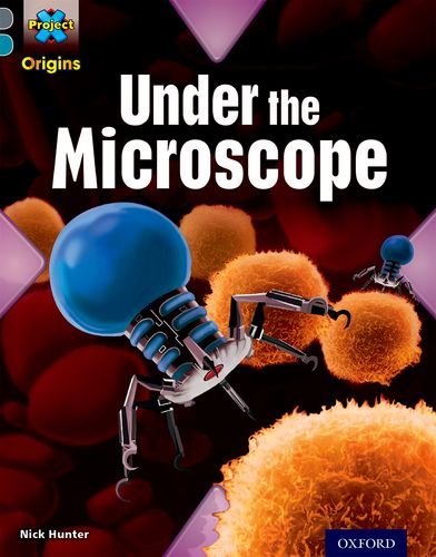 9780198393962: Project X Origins: Grey Book Band, Oxford Level 13: Shocking Science: Under the Microscope