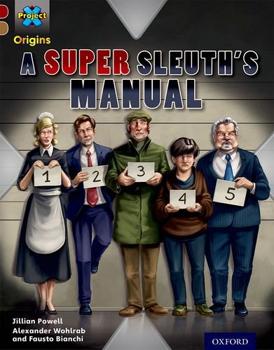 9780198394112: Project X Origins: Dark Red Book Band, Oxford Level 18: A Super Sleuth's Manual