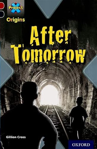 9780198394181: Project X Origins: Dark Red+ Book band, Oxford Level 20: Into the Future: After Tomorrow