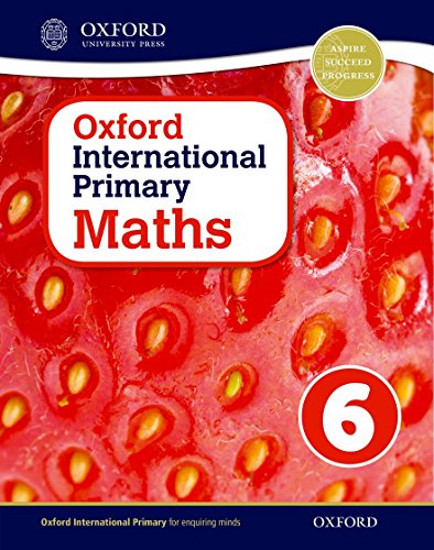 9780198394648: Oxford international primary. Mathematics. Student's book. Per la Scuola elementare. Con espansione online: Oxford International Primary Maths ... Student Workbook 6stage 6, Age 10-11: Vol. 6