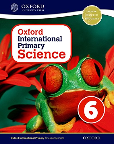 Stock image for Oxford International Primary Science Stage 6: Age 10-11 Student Workbook 6 for sale by GF Books, Inc.