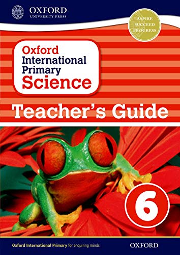 Stock image for Oxford International Primary Science Stage 6: Age 10-11 Teacher's Guide 6 for sale by Books Unplugged
