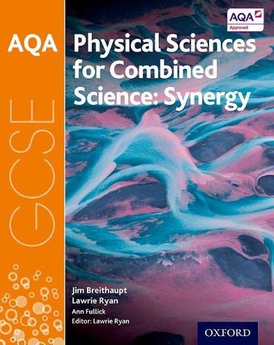 Beispielbild fr AQA GCSE Combined Science (Synergy): Physical Sciences Student Book (AQA GCSE Science 3rd Edition) zum Verkauf von AwesomeBooks