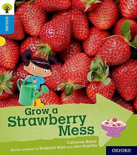 Beispielbild fr Oxford Reading Tree Explore with Biff, Chip and Kipper: Oxford Level 3: Grow a Strawberry Mess zum Verkauf von WorldofBooks