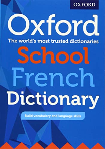 Imagen de archivo de Oxford School French Dictionary: Ideal transition dictionary from upper primary to secondary a la venta por Revaluation Books