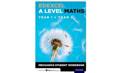 9780198413264: Year 1 + Year 2 Mechanics Student Workbook: Get Revision with Results (Edexcel A Level Maths)