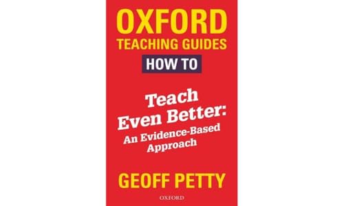 Beispielbild fr How to Teach Even Better: An Evidence-Based Approach (Oxford Teaching Guides) zum Verkauf von WorldofBooks