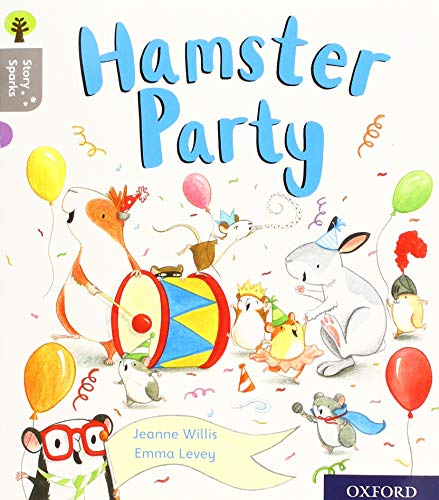 Beispielbild fr Oxford Reading Tree Story Sparks: Oxford Level 1: Hamster Party zum Verkauf von WorldofBooks