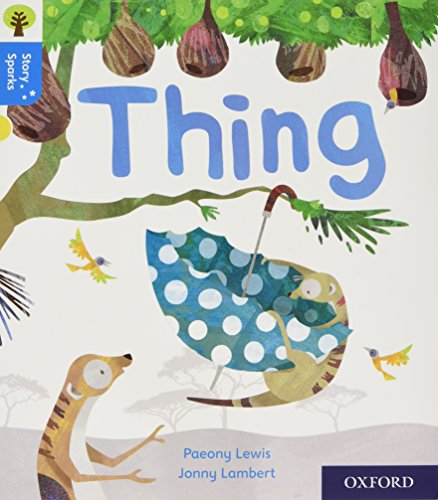 9780198414971: Oxford Reading Tree Story Sparks: Oxford Level 3: Thing