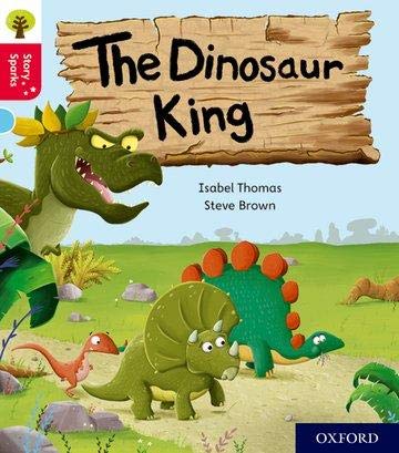 Imagen de archivo de Oxford Reading Tree Story Sparks: Oxford Level 4: The Dinosaur King a la venta por Book Deals