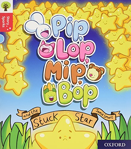 Beispielbild fr Oxford Reading Tree Story Sparks: Oxford Level 4: Pip, Lop, Mip, Bop and the Stuck Star zum Verkauf von WorldofBooks