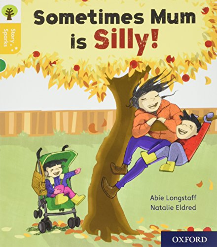 Beispielbild fr Oxford Reading Tree Story Sparks: Oxford Level 5: Sometimes Mum is Silly zum Verkauf von WorldofBooks