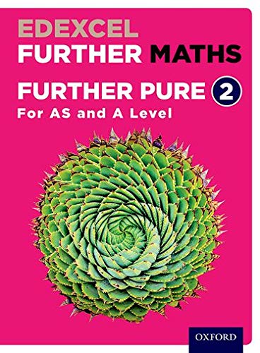 Beispielbild fr Edexcel Further Maths: Further Pure 2 Student Book (AS and A Level) zum Verkauf von Monster Bookshop
