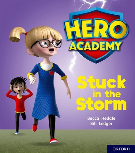 Stock image for Hero Academy: Oxford Level 3, Yellow Book Band: Stuck in the Storm for sale by AwesomeBooks