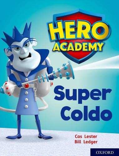 Stock image for Hero Academy: Oxford Level 7, Turquoise Book Band: Super Coldo for sale by WorldofBooks