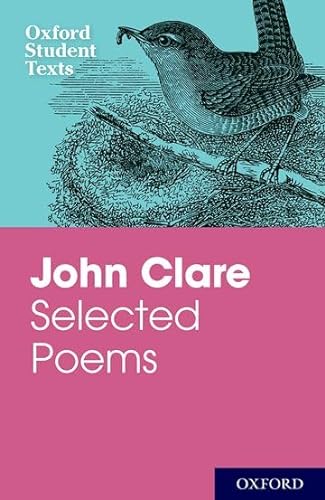 Stock image for John Clare: Selected Poems (Oxford Student Texts) for sale by WorldofBooks