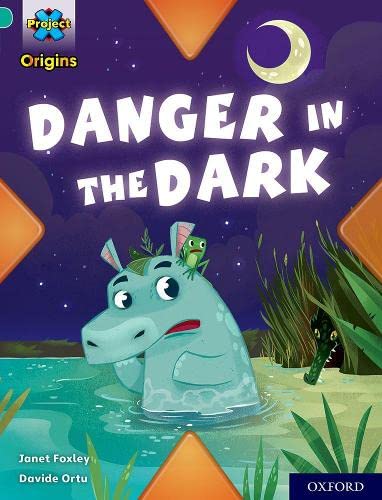 Stock image for Project X Origins: Turquoise Book Band, Oxford Level 7: Danger in the Dark for sale by AwesomeBooks