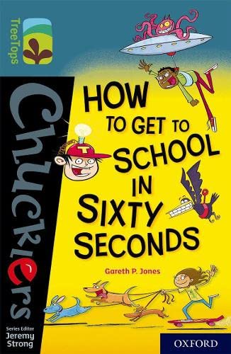 Beispielbild fr Oxford Reading Tree TreeTops Chucklers: Oxford Level 19: How to Get to School in 60 Seconds zum Verkauf von AwesomeBooks