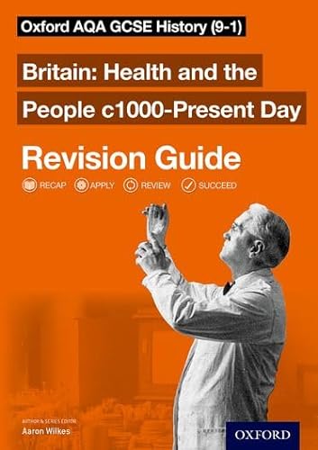Stock image for Britain: Health and the People c1000-Present Day Revision Guide (9-1): AQA GCSE HISTORY HEALTH 1000-PRESENT RG (Oxford AQA GCSE History) for sale by WorldofBooks