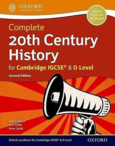 9780198424925: Complete 20th Century History for Cambridge IGCSE & O Level [Lingua inglese]: Students of Cambridge IGCSE, IGCSE 9-1 & O Level History (0470/0977/2147)