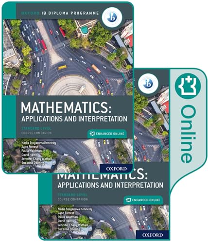 9780198426981: Oxford IB Dipl Prog: IB Mathematics: applicatio&interpretati, Stand Lev, Print&Enhanced Online CB PK: Applications and Interpretation, Standard Level, Course Companion