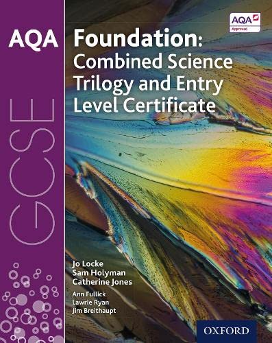 Beispielbild fr AQA GCSE Foundation: Combined Science Trilogy and Entry Level Certificate Student Book zum Verkauf von Monster Bookshop