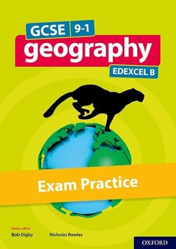 Stock image for GCSE 9-1 Geography Edexcel B: GCSE Geography Edexcel B Exam Practice: Get Revision with Results for sale by WorldofBooks