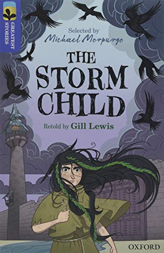 Beispielbild fr Oxford Reading Tree TreeTops Greatest Stories: Oxford Level 17: The Storm Child Pack 6 zum Verkauf von Blackwell's